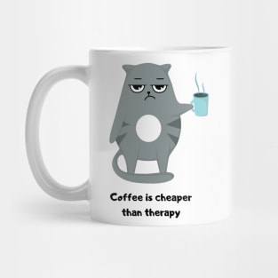 coffee is cheaper than therapy Mug